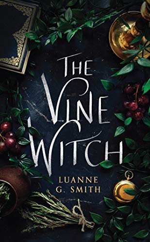 The Vine Witch (The Vine Witch, 1, Band 1)