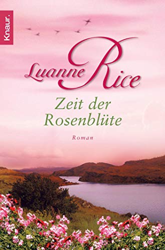 Zeit der Rosenblüte: Roman von Droemer/Knaur