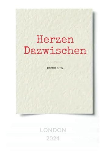 Herzen Dazwischen: Ein Liebesbuch über die zweite Chance von Independently published