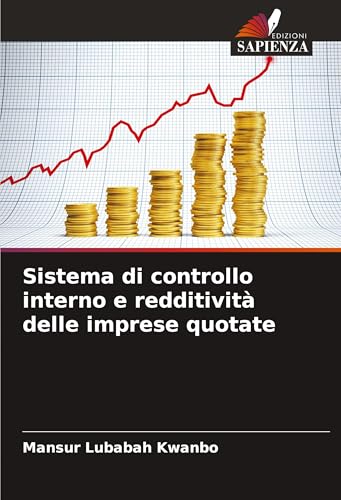 Sistema di controllo interno e redditività delle imprese quotate von Edizioni Sapienza