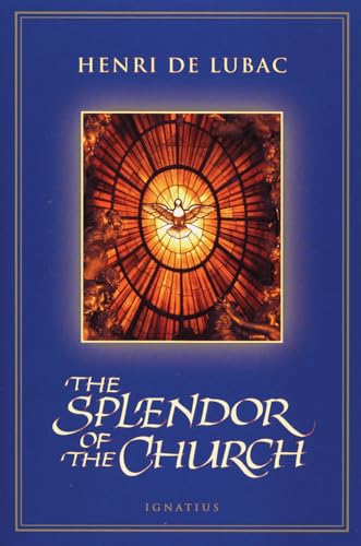 The Splendor of the Church The Splendor of the Church