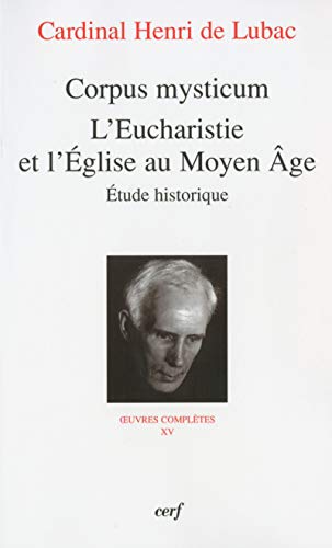 CORPUS MYSTICUM - L'EUCHARISTIE ET L'EGLISE AU MOYEN AGE