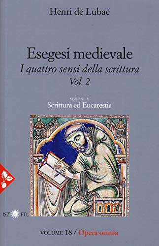 Esegesi medievale. Scrittura ed Eucarestia. I quattro sensi della scrittura. Nuova ediz. (Vol. 2) (Pensiero cristiano) von Jaca Book