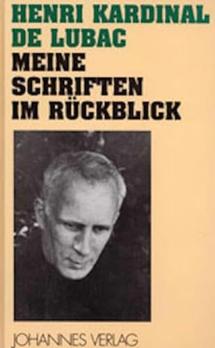 Meine Schriften im Rückblick: Vorw. v. Christoph Schönborn. (Sammlung Theologia Romanica)