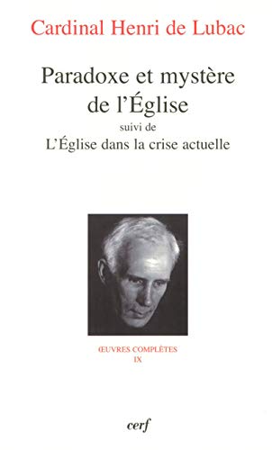 PARADOXE ET MYSTERE DE L'EGLISE: Suivi de l'Eglise dans la crise actuelle