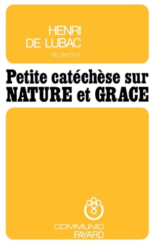 Petite catéchèse sur nature et grâce