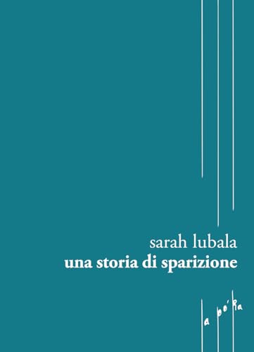 Una storia di sparizione. Ediz. multilingue Una storia di sparizione. Ediz. multilingue von Capovolte