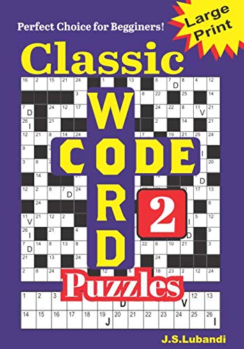 Classic CODE WORD Puzzles 2 (Classic CODE WORD Puzzles; Beginner Series of 100 Puzzles, Band 2) von Independently published