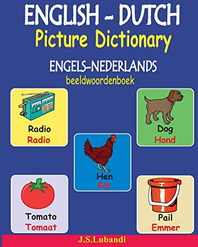 ENGLISH-DUTCH Picture Dictionary (ENGELS-NEDERLANDS beeldwoordenboek) von CREATESPACE