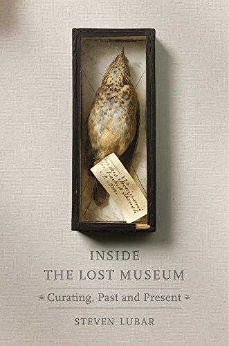 Inside the Lost Museum: Curating, Past and Present von Harvard University Press