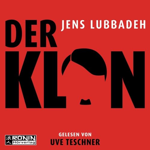 Der Klon: Lesung. Ungekürzte Ausgabe von Ronin-Hörverlag, ein Imprint von Omondi GmbH