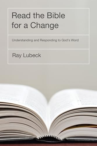 Read the Bible for a Change: Understanding and Responding to God's Word