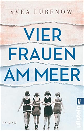 Vier Frauen am Meer: Roman | Eine junge Frau erlebt die Reformbewegungen der Zwanziger Jahre vor der wunderbaren Landschaft von Ahrenshoop Vier Frauen am Meer: Roman | Eine junge Frau erlebt die Reformbewegungen der Zwanziger Jahre vor der wunderbaren Landschaft von Ahrenshoop