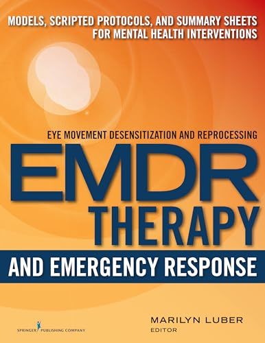 EMDR and Emergency Response: Models, Scripted Protocols, and Summary Sheets for Mental Health Interventions