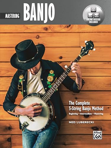The Complete 5-String Banjo Method: Mastering Banjo: Beginning - Intermediate - Mastering (incl. Online Audio & Video) (Complete Method)
