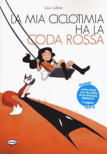 La mia ciclotimia ha la coda rossa. Come vivere con chi soffre di un disturbo bipolare (Graphic novel)