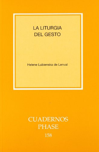 Liturgia del gesto, La (Cuadernos Phase, Band 158) von Centre de Pastoral Litúrgica
