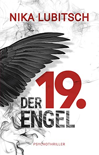 Der 19. Engel: Psychothriller Der 19. Engel: Psychothriller von Belle Epoque Verlag