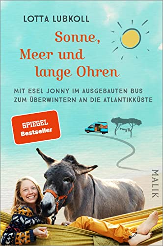 Sonne, Meer und lange Ohren: Mit Esel Jonny im ausgebauten Bus zum Überwintern an die Atlantikküste | Ein außergewöhnlicher Reisebericht übers Vanlife mit Esel Sonne, Meer und lange Ohren: Mit Esel Jonny im ausgebauten Bus zum Überwintern an die Atlantikküste | Ein außergewöhnlicher Reisebericht übers Vanlife mit Esel