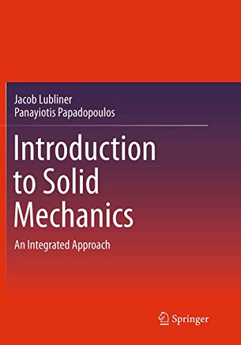 Introduction to Solid Mechanics: An Integrated Approach Introduction to Solid Mechanics: An Integrated Approach von Springer
