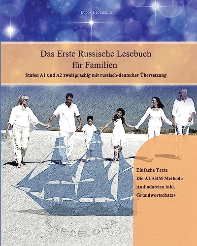 Das Erste Russische Lesebuch für Familien: Stufe A1 und A2 zweisprachig mit russisch-deutscher Übersetzung (Gestufte Russische Lesebücher, Band 15) von CREATESPACE