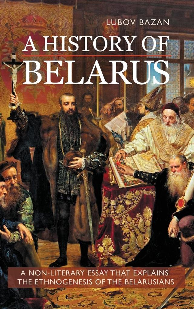 A History of Belarus von GLAGOSLAV PUBLICATIONS B.V.