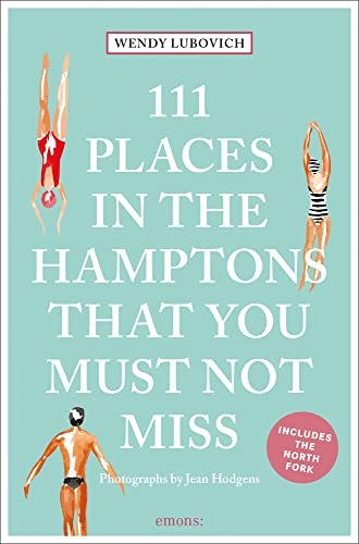 111 Places in the Hamptons That You Must Not Miss: Travel Guide von Emons Verlag