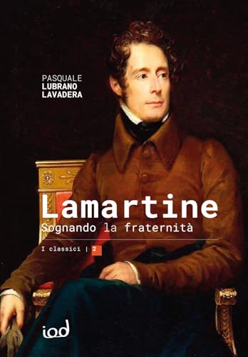 Lamartine. Sognando la fraternità von Edizioni Iod