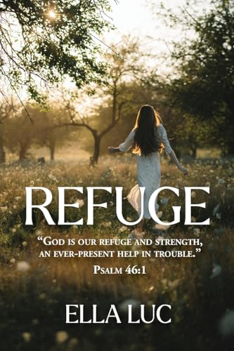 Refuge Refuge von Trilogy Christian Publishing, Inc.