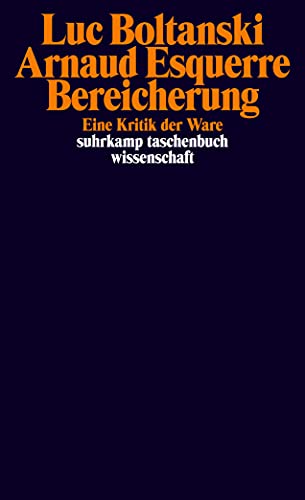 Bereicherung: Eine Kritik der Ware (suhrkamp taschenbuch wissenschaft) von Suhrkamp Verlag AG