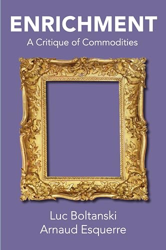 Enrichment: A Critique of Commodities Enrichment: A Critique of Commodities von Polity