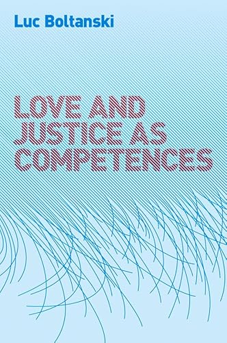 Love and Justice As Competence: Three Essays on the Sociology of Action von Polity