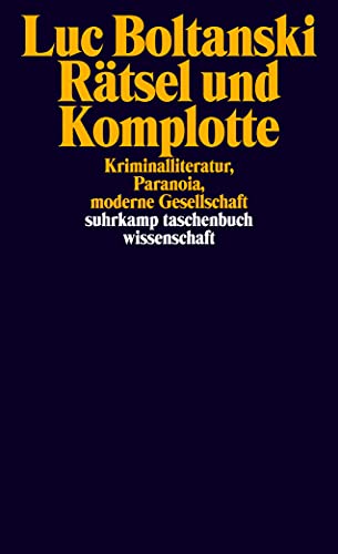 Rätsel und Komplotte: Kriminalliteratur, Paranoia, moderne Gesellschaft (suhrkamp taschenbuch wissenschaft)