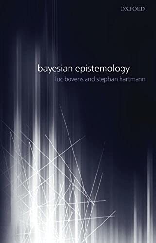 Bayesian Epistemology von Oxford University Press