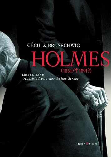 Abschied von der Baker Street, Band 1: Holmes (1854 - 1891?)
