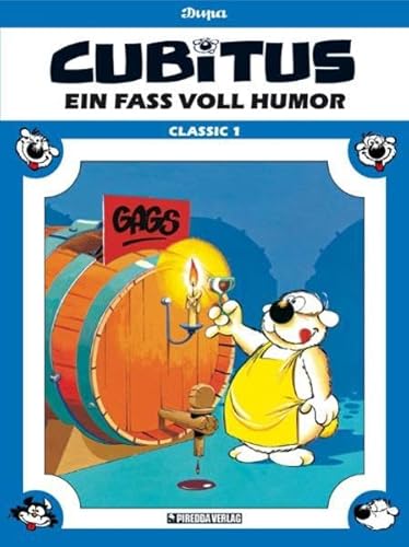 Cubitus - Classic, Band 1: Ein Fass voll Humor