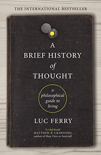 A Brief History of Thought: A Philosophical Guide to Living von Canongate Books Ltd