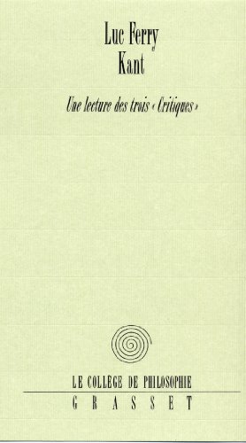 Kant : Une lecture des trois Critiques