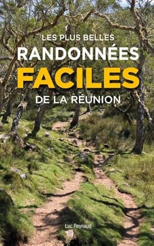 Les plus belles randonnées faciles de La Réunion Les plus belles randonnées faciles de La Réunion von Orphie