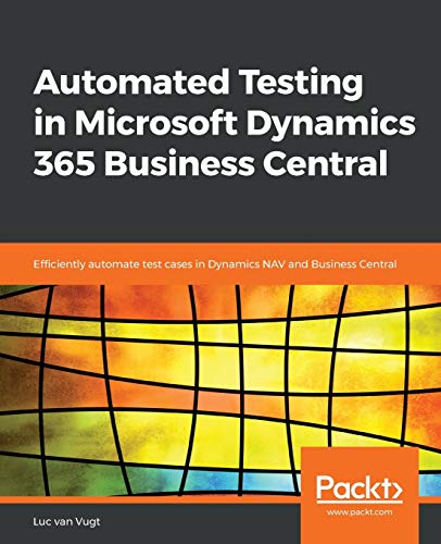 Automated Testing in Microsoft Dynamics 365 Business Central von Packt Publishing