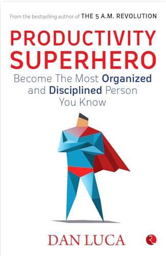 PRODUCTIVITY SUPERHERO -Become the Most Organized and Disciplined Person You Know von Rupa Publications India