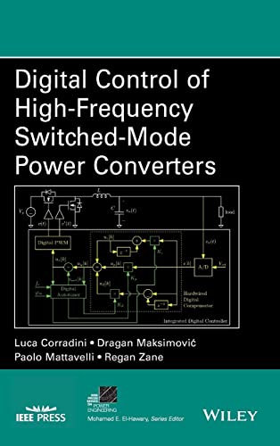 Digital Control of High-Frequency Switched-Mode Power Converters (IEEE Press Series on Power Engineering, Band 48) von Wiley-IEEE Press
