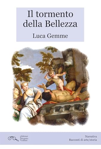 Il tormento della bellezza Il tormento della bellezza von Progetto Cultura