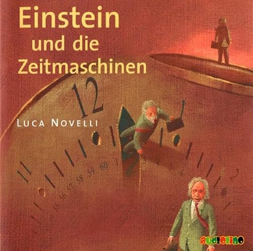 Einstein und die Zeitmaschinen: Geniale Denker und Erfinder von Audiolino