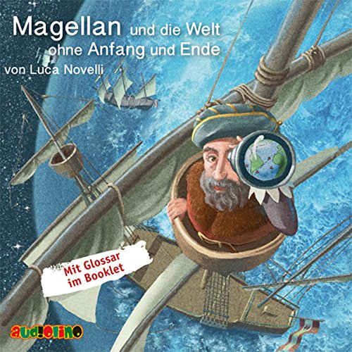 Magellan und die Welt ohne Anfang und Ende (Geniale Denker und Erfinder)