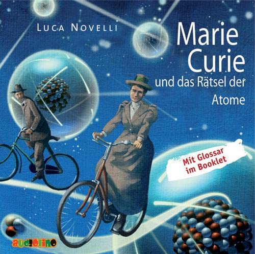 Marie Curie und das Rätsel der Atome: Geniale Denker und Erfinder von Audiolino