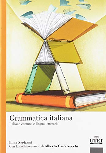 Grammatica italiana: Italiano comune e lingua letteraria von UTET Università