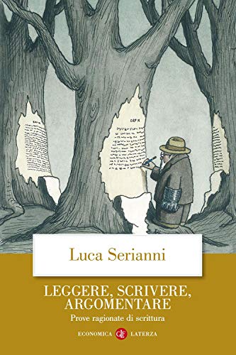 Leggere, scrivere, argomentare. Prove ragionate di scrittura (Economica Laterza)