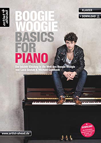 Boogie Woogie Basics for Piano: Der leichte Einstieg in die Welt des Boogie Woogie (inkl. Download). Lehrbuch für Klavier. Klavierschule. Klavierstücke. Klaviernoten. Musiknoten.