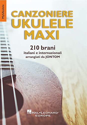 Canzoniere Ukulele Maxi - 210 brani italiani e internazionali arrangiati da Jontom von Hal Leonard Europe